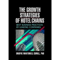 The Growth Strategies of Hotel Chains: Best Business Practices by Leading Companies Paperback, Haworth Hospitality Press