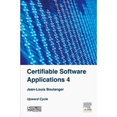 Certifiable Software Applications 4: Upward Cycle Hardcover, Iste Press - Elsevier