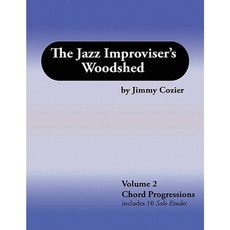 The Jazz Improviser's Woodshed - Volume 2 Chord Progressions Paperback, Jimmy Cozier