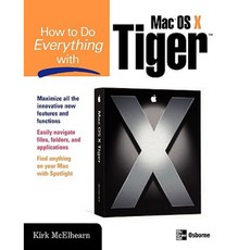 How to Do Everything with Mac OS X Tiger Paperback, McGraw-Hill/Osborne Media