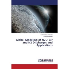 Global Modeling of N2o Air and N2 Discharges and Applications Paperback, LAP Lambert Academic Publishing