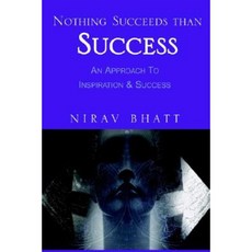 Nothing Succeeds Than Success Paperback, Xlibris Corporation