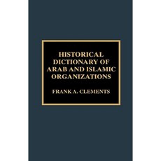 Historical Dictionary of Arab and Islamic Organizations Hardcover, Scarecrow Press