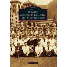 Dixville Colebrook Columbia and Stewartstown Paperback, Arcadia Publishing (SC)