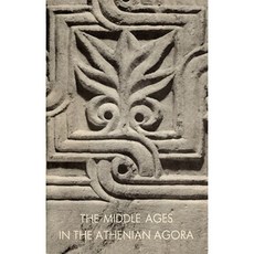 The Middle Ages in the Athenian Agora Paperback, American School of Classical Studies at Athen