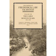 The Papers of Frederick Law Olmsted: The Early Boston Years 1882-1890 Hardcover, Johns Hopkins University Press