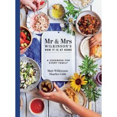 MR & Mrs Wilkinson's How It Is at Home: A Cookbook for Every Family Hardcover, Hardie Grant Books