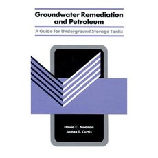 Groundwater Remediation and Petroleum: A Guide for Underground Storage Tanks Hardcover, CRC Press