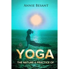 The Nature and Practice of Yoga Paperback, Createspace Independent Publishing Platform