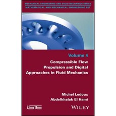 Compressible Flow Propulsion and Digital Approaches in Fluid Mechanics Hardcover, Wiley-Iste