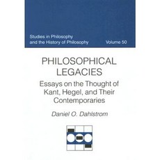 Philosophical Legacies: Essays on the Thought of Kant Hegel and Their Contemporaries Hardcover, Catholic University of America Press