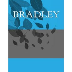 Bradley: Personalized Journals - Write in Books - Blank Books You Can Write in Paperback, Createspace Independent Publishing Platform