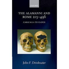 The Alamanni and Rome 213-496 (Caracalla to Clovis) Hardcover, Oxford University Press, USA