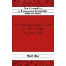 Plato S Dialogue Form and the Care of the Soul Hardcover, Peter Lang Inc., International Academic Publi