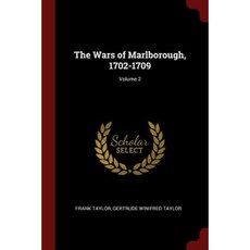 The Wars of Marlborough 1702-1709; Volume 2 Paperback, Andesite Press