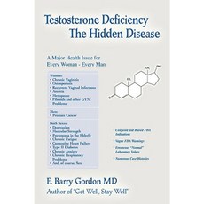 睪固酮缺乏症：隱藏的疾病：每個女人的主要健康問題 - 每個男人精裝, 宇宙
