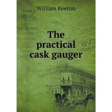 The Practical Cask Gauger Paperback, Book on Demand Ltd.
