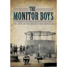 The Monitor Boys: The Crew of the Union's First Ironclad Paperback, History Press