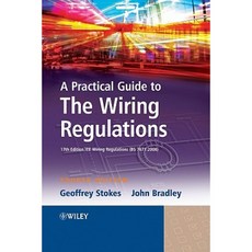 A Practical Guide to the Wiring Regulations: 17th Edition Iee Wiring Regulations (Bs 7671:2008) 平裝版, Wiley