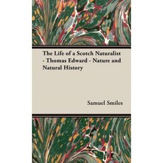 The Life of a Scotch Naturalist - Thomas Edward - Nature and Natural History Hardcover, Home Farm Books