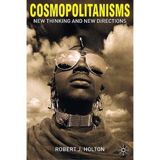 Cosmopolitanisms: New Thinking and New Directions Paperback, Palgrave