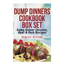 Dump Dinners Cookbook Box Set: Dump Dinner Chicken Beef & Pork Recipes Paperback, Createspace Independent Publishing Platform