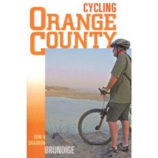 Cycling Orange County: 58 Rides with Detailed Maps & Elevation Contours Paperback, Sunbelt Publications