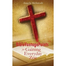 Biblevantagepoints for Gaining Everyday Zoe Paperback, Xulon Press