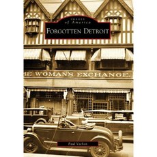 Forgotten Detroit Paperback, Arcadia Publishing (SC)