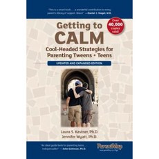Getting to Calm: Cool-Headed Strategies for Parenting Tweens + Teens - Updated and Expanded Paperback, Parent Map