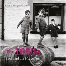 The 1950s: Ireland in Pictures Paperback, O'Brien Press