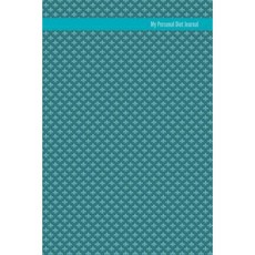 My Personal Diet Journal Paperback, Createspace Independent Publishing Platform