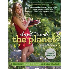Don't Cook the Planet: Deliciously Saving the Planet One Meal at a Time Hardcover, Triumph Books (IL)