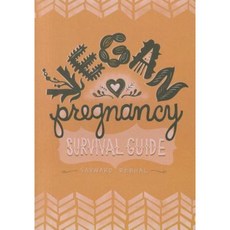 Vegan Pregnancy Survival Guide Paperback, Herbivore Books