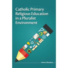 Catholic Primary Religious Education in a Pluralist Environment Paperback, Veritas