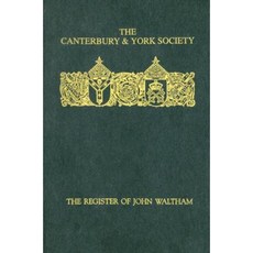 The Register of John Waltham: Bishop of Salisbury 1388-1395 Hardcover, Canterbury & York Society