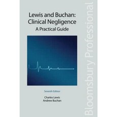 Clinical Negligence: A Practical Guide: Seventh Edition Paperback, Tottel Publishing