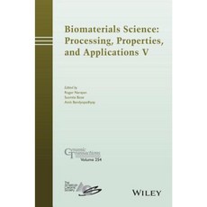 Biomaterials Science: Processing Properties and Applications V Hardcover, Wiley-American Ceramic Society
