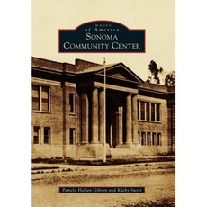 Sonoma Community Center Paperback, Arcadia Publishing (SC)