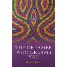 The Dreamer Who Dreams You Paperback, Axis Mundi Books