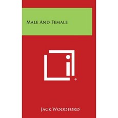 Male and Female Hardcover, Literary Licensing, LLC