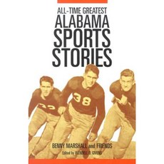 All-Time Greatest Alabama Sports Stories Paperback, University of Alabama Press