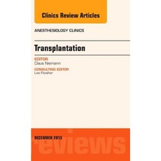 Transplantation an Issue of Anesthesiology Clinics Hardcover, Elsevier