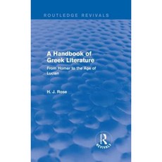 A Handbook of Greek Literature: From Homer to the Age of Lucian Hardcover, Routledge