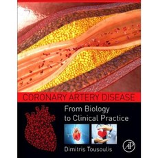 Coronary Artery Disease: From Biology to Clinical Practice Paperback, Academic Press