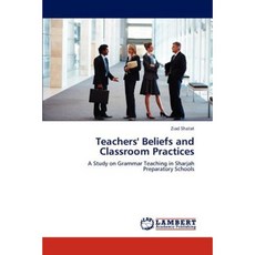 Teachers' Beliefs and Classroom Practices Paperback, LAP Lambert Academic Publishing