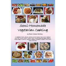 Semi-Homemade Vegetarian Cooking Paperback, Dorrance Publishing Co.