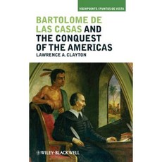 Bartolom de Las Casas and the Conquest of the Americas 平裝版, Wiley-Blackwell