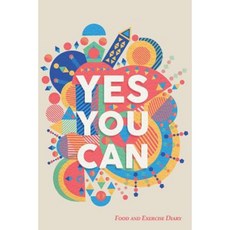 Yes You Can: 90-Day Food and Exercise Journal Paperback, Createspace Independent Publishing Platform