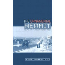 The Ornamental Hermit: People and Places of the New West Hardcover, Texas Tech University Press